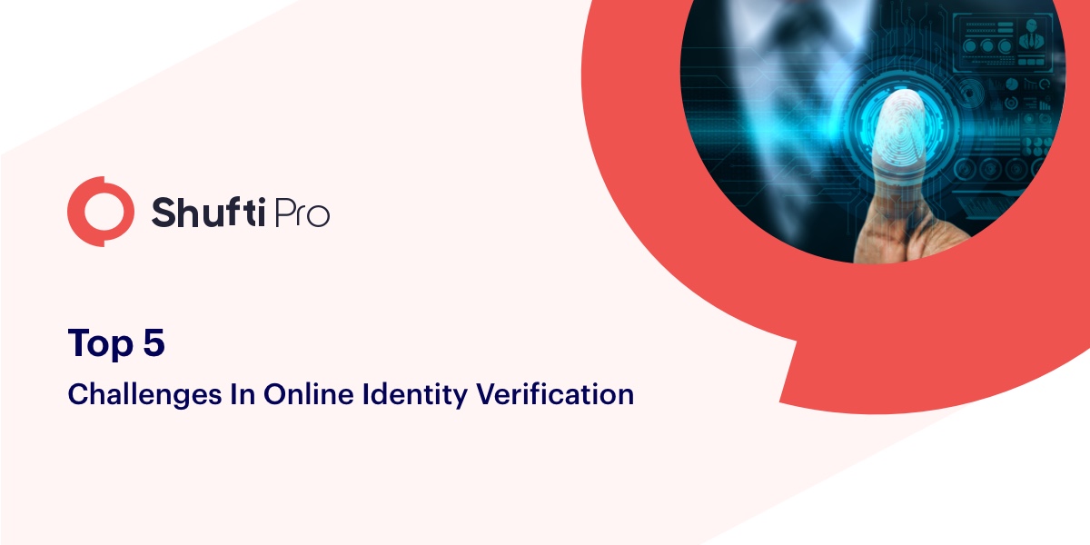 Top 5 Challenges in Online Identity Verification