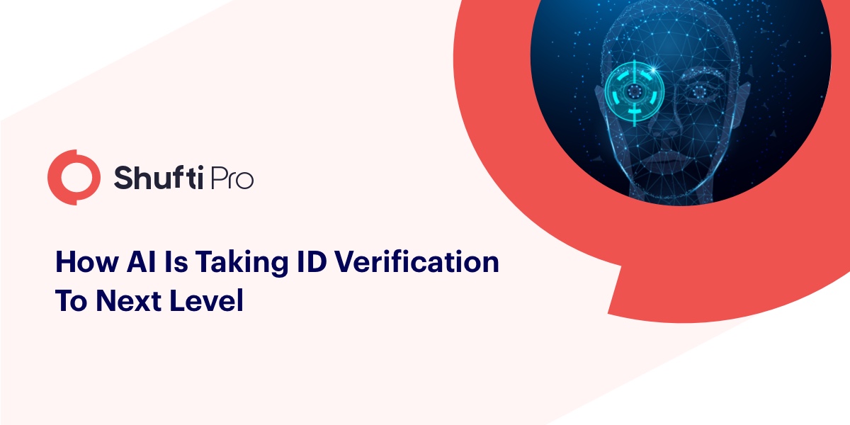 How Artificial Intelligence is taking ID verification to the next level?