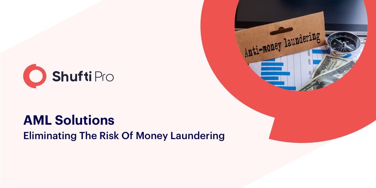 AML solutions: Eliminating the risks of money laundering
