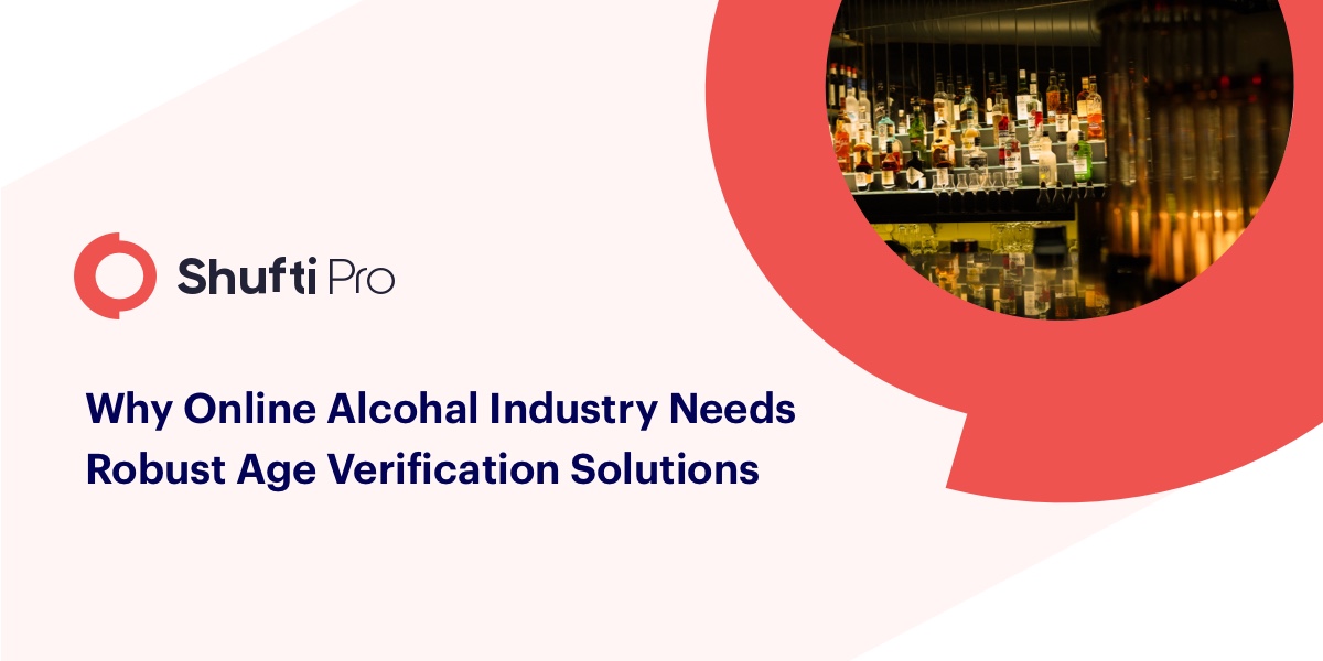 Why online alcohol industry needs robust age verification solutions?