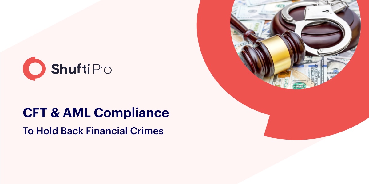 CFT and AML Compliance To Hold Back Financial Crimes
