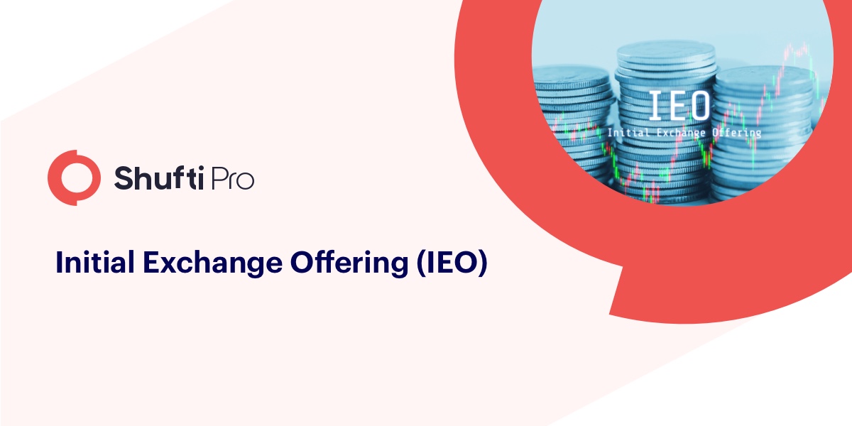 Initial Exchange Offerings (IEOs) - A Detailed Insight