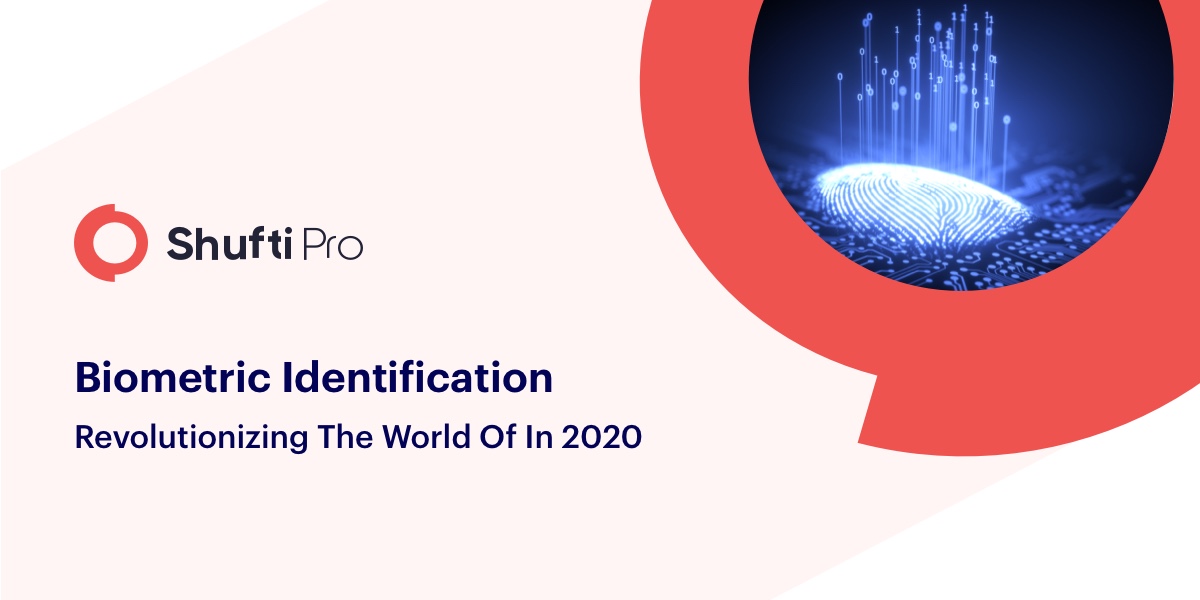 Biometric Identification revolutionizing the world in 2020