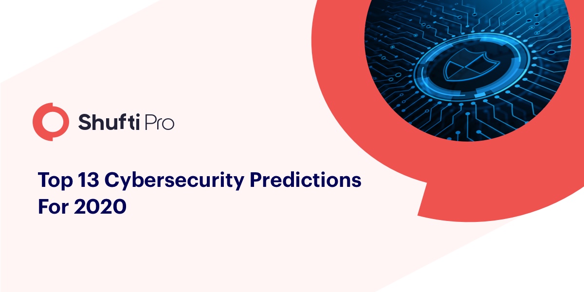 Top 13 Cybersecurity Predictions for 2020