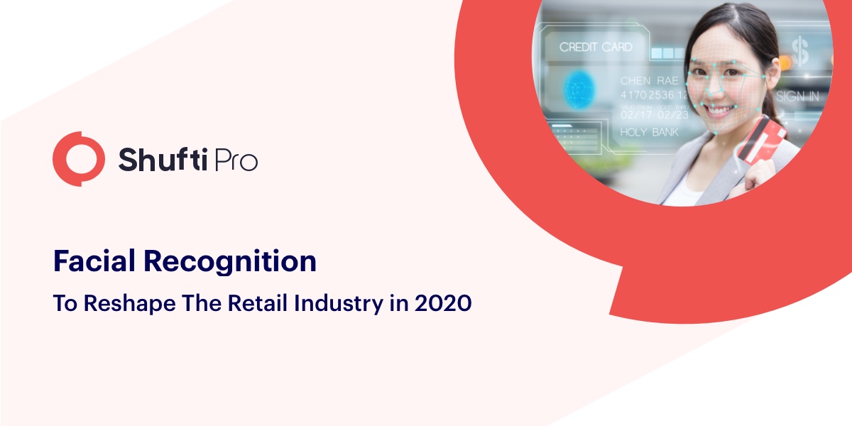 Facial Recognition to Reshape the Retail Industry in 2020