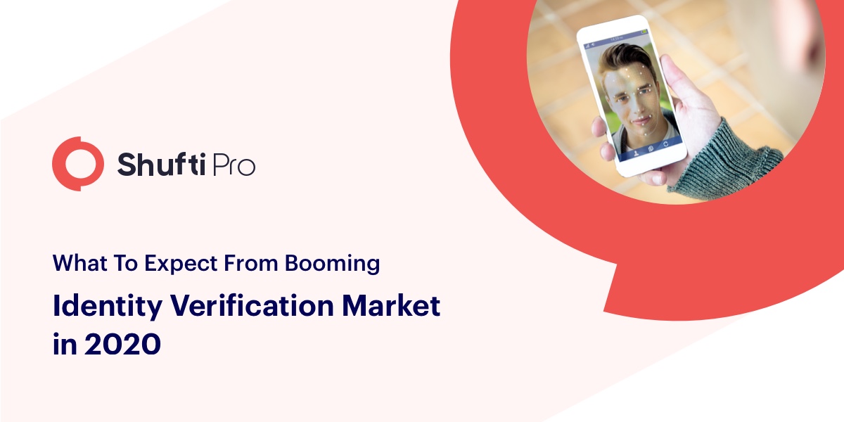 What to expect from Booming Identity Verification Market in 2020?
